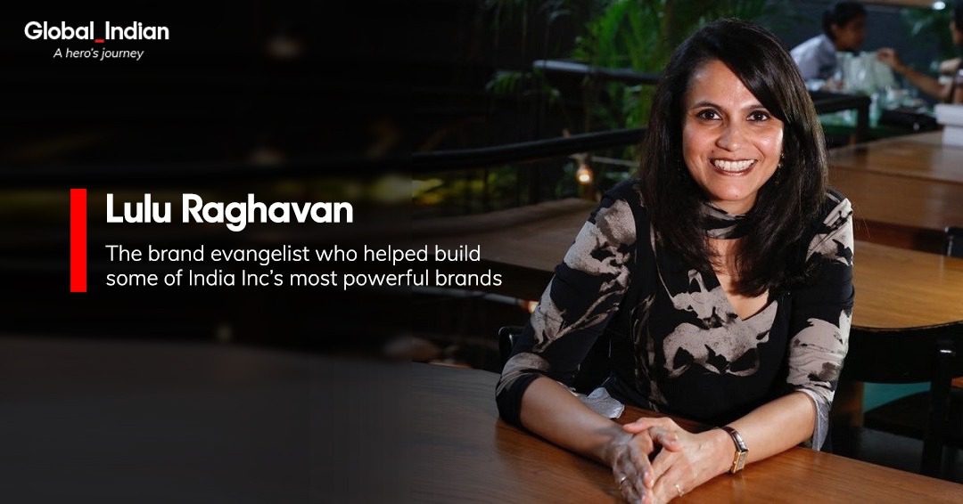 Lulu Raghavan: The brand evangelist who helped build some of India Inc’s most powerful brands