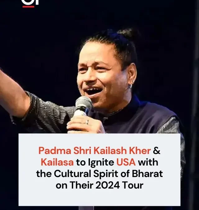 Kailash Kher & Kailasa to Embark on 2024 USA Tour, Celebrating Bharat’s Culture