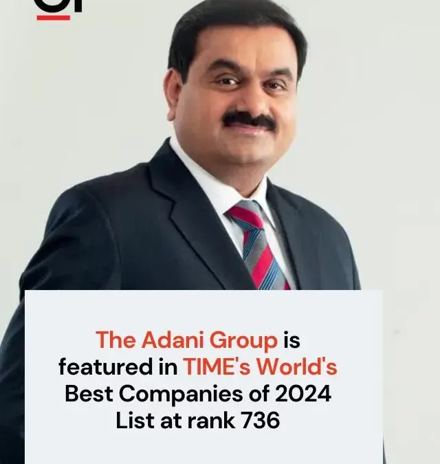 The Adani Group is featured in TIME’s World’s Best Companies of 2024