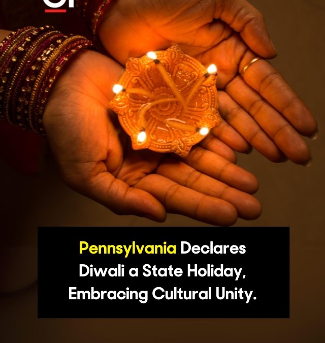 Pennsylvania Declares Diwali a State Holiday, Embracing Cultural Unity.