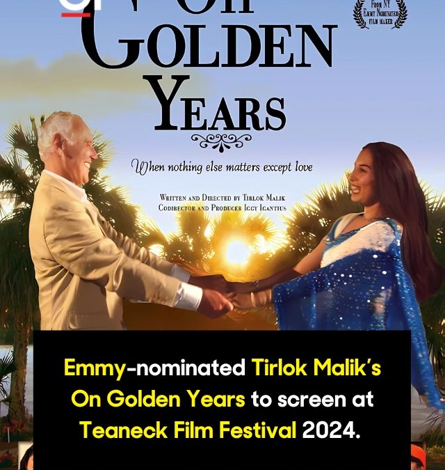 Emmy-nominated Tirlok Malik’s On Golden Years to screen at Teaneck Film Festival 2024