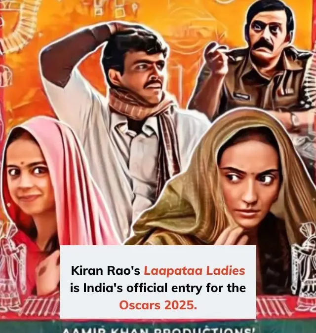 Kiran Rao’s Laapataa Ladies is India’s official entry for Oscars 2025