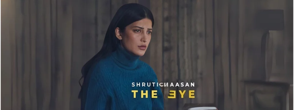 Actress and Musician Shruti Haasan made her British film debut with The Eye