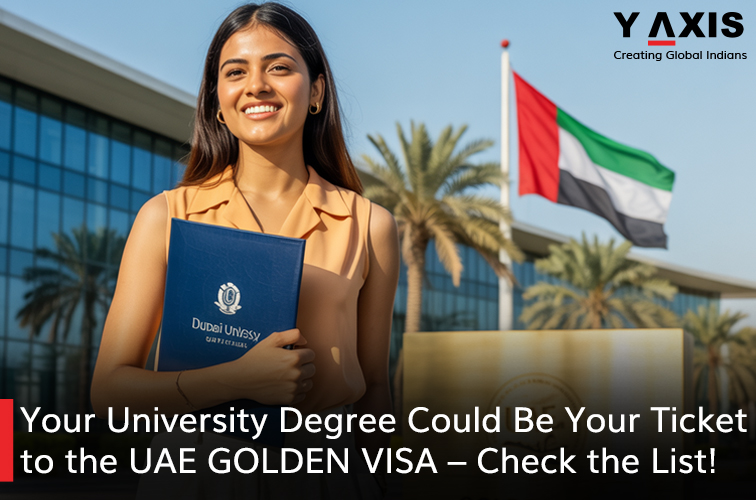 Your University Degree Could Be Your Ticket to the UAE GOLDEN VISA–Check the List