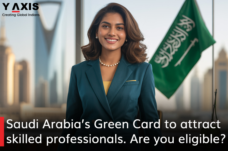 Saudi Arabia Green Card to attract skilled professionals-Are you eligible